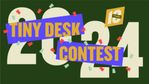 NPR’s Outstanding Tiny Desk Contest 2024: Here’s How to Enter