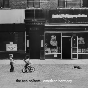 American Harmony: The Neo Politans Deliver Big, Uplifting LP